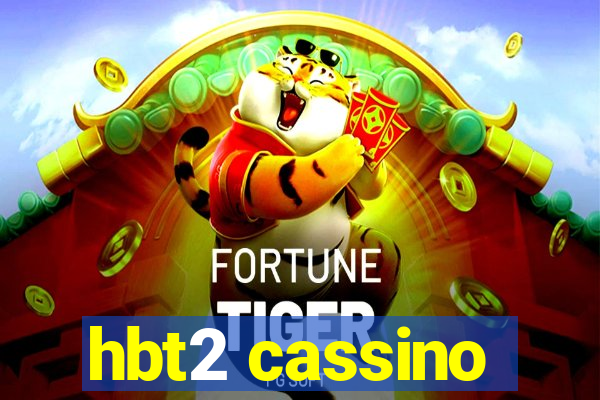 hbt2 cassino